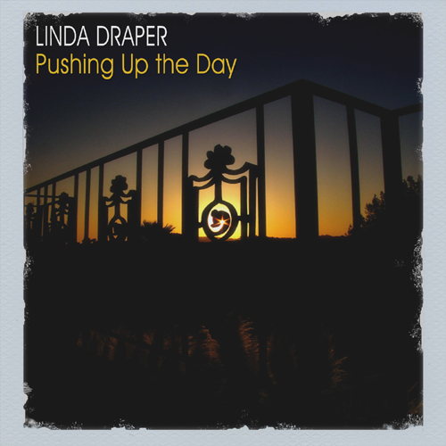 Linda Draper - "Pushing Up The Day"